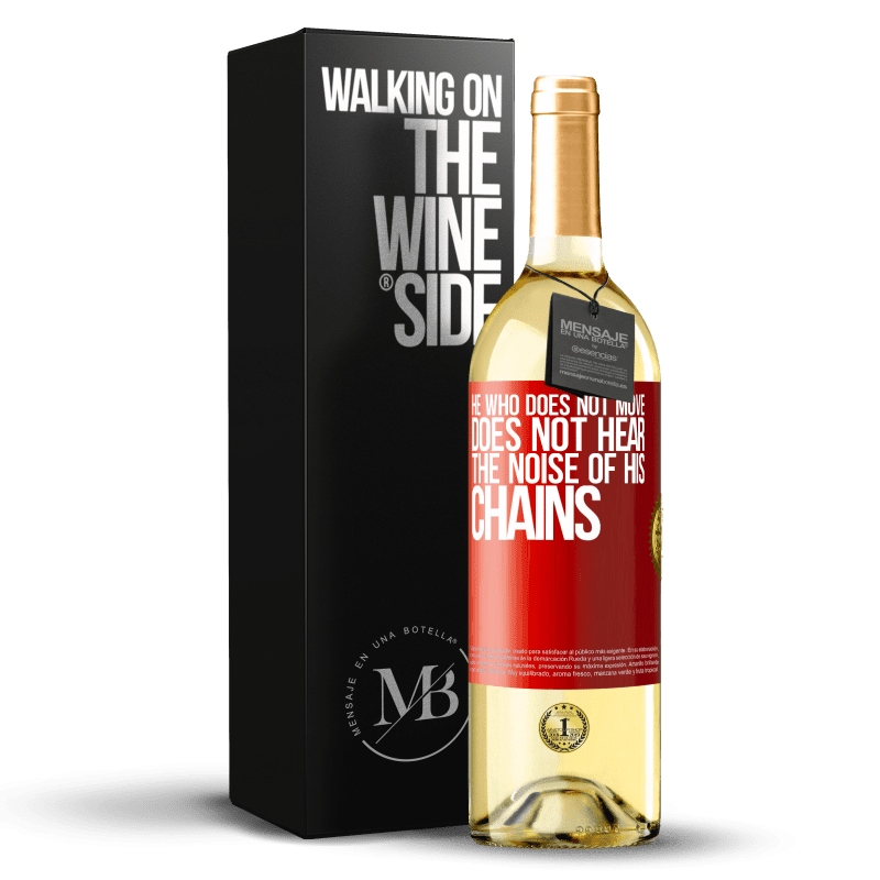 29,95 € Free Shipping | White Wine WHITE Edition He who does not move does not hear the noise of his chains Red Label. Customizable label Young wine Harvest 2025 Verdejo