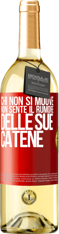 29,95 € | Vino bianco Edizione WHITE Chi non si muove non sente il rumore delle sue catene Etichetta Rossa. Etichetta personalizzabile Vino giovane Raccogliere 2024 Verdejo