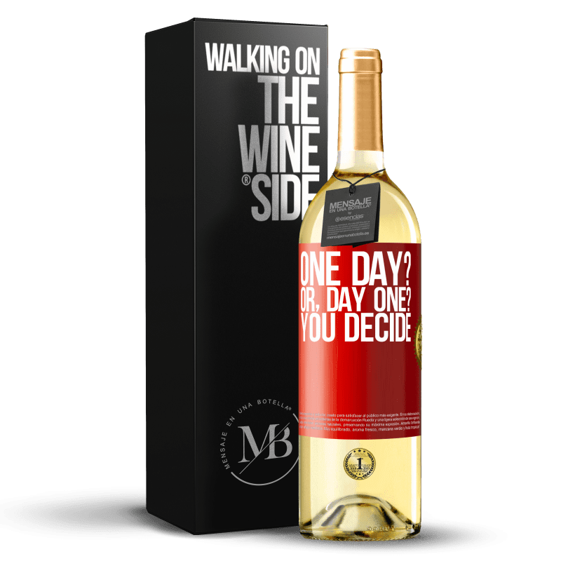29,95 € Envío gratis | Vino Blanco Edición WHITE One day? Or, day one? You decide Etiqueta Roja. Etiqueta personalizable Vino joven Cosecha 2023 Verdejo
