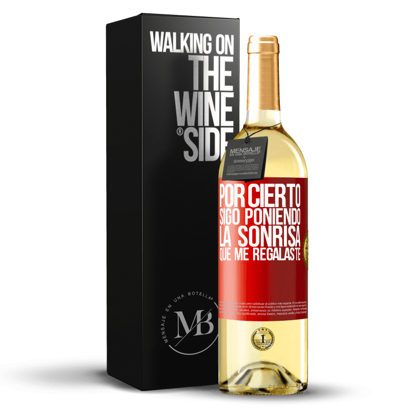 29,95 € Envío gratis | Vino Blanco Edición WHITE Por cierto, sigo poniendo la sonrisa que me regalaste Etiqueta Roja. Etiqueta personalizable Vino joven Cosecha 2024 Verdejo