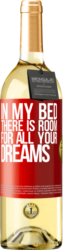 29,95 € | Белое вино Издание WHITE В моей кровати есть место для всех твоих мечтаний Красная метка. Настраиваемая этикетка Молодое вино Урожай 2023 Verdejo