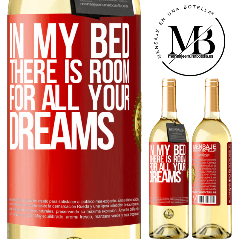 29,95 € Free Shipping | White Wine WHITE Edition In my bed there is room for all your dreams Red Label. Customizable label Young wine Harvest 2023 Verdejo