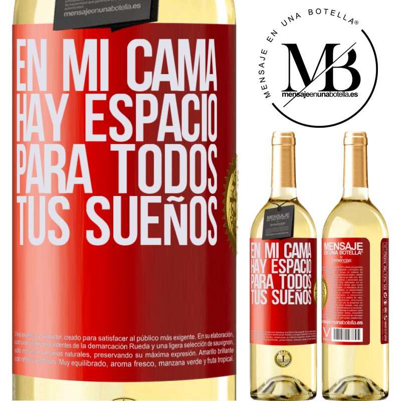 29,95 € Envío gratis | Vino Blanco Edición WHITE En mi cama hay espacio para todos tus sueños Etiqueta Roja. Etiqueta personalizable Vino joven Cosecha 2023 Verdejo