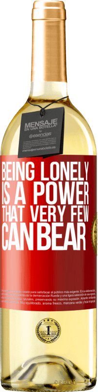 29,95 € Free Shipping | White Wine WHITE Edition Being lonely is a power that very few can bear Red Label. Customizable label Young wine Harvest 2022 Verdejo