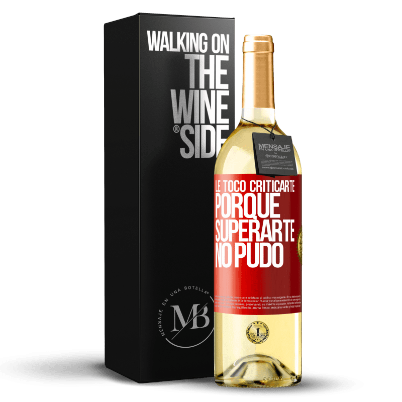 29,95 € Envío gratis | Vino Blanco Edición WHITE Le tocó criticarte, porque superarte no pudo Etiqueta Roja. Etiqueta personalizable Vino joven Cosecha 2024 Verdejo