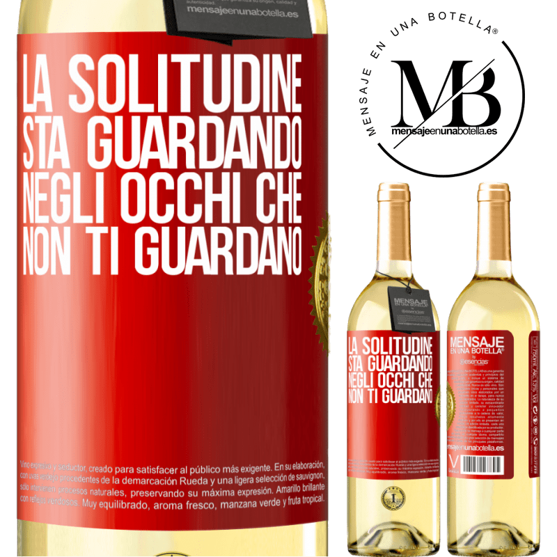 29,95 € Spedizione Gratuita | Vino bianco Edizione WHITE La solitudine sta guardando negli occhi che non ti guardano Etichetta Rossa. Etichetta personalizzabile Vino giovane Raccogliere 2025 Verdejo