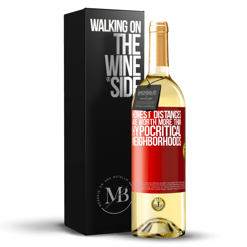 29,95 € Free Shipping | White Wine WHITE Edition Honest distances are worth more than hypocritical neighborhoods Red Label. Customizable label Young wine Harvest 2023 Verdejo