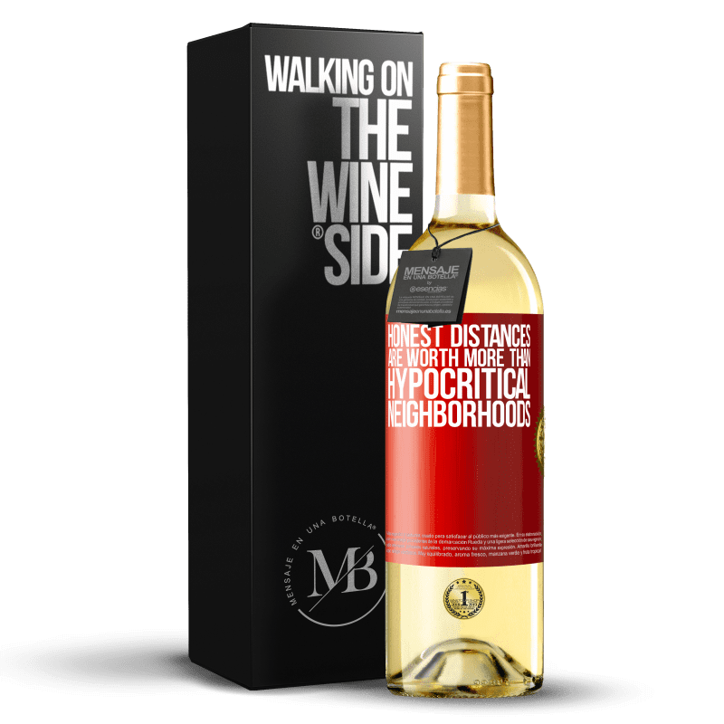 29,95 € Free Shipping | White Wine WHITE Edition Honest distances are worth more than hypocritical neighborhoods Red Label. Customizable label Young wine Harvest 2024 Verdejo