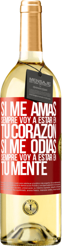 29,95 € | Vino Blanco Edición WHITE Si me amas, siempre voy a estar en tu corazón. Si me odias, siempre voy a estar en tu mente Etiqueta Roja. Etiqueta personalizable Vino joven Cosecha 2025 Verdejo