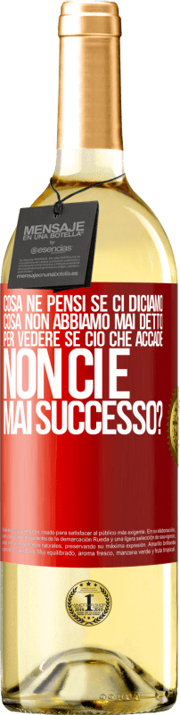 29,95 € | Vino bianco Edizione WHITE cosa ne pensi se ci diciamo cosa non abbiamo mai detto, per vedere se ciò che accade non ci è mai successo? Etichetta Rossa. Etichetta personalizzabile Vino giovane Raccogliere 2024 Verdejo