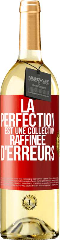 29,95 € | Vin blanc Édition WHITE La perfection est une collection raffinée d'erreurs Étiquette Rouge. Étiquette personnalisable Vin jeune Récolte 2024 Verdejo