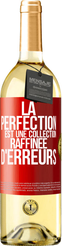 29,95 € | Vin blanc Édition WHITE La perfection est une collection raffinée d'erreurs Étiquette Rouge. Étiquette personnalisable Vin jeune Récolte 2025 Verdejo