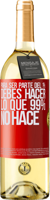 29,95 € Envío gratis | Vino Blanco Edición WHITE Para ser parte del 1% debes hacer lo que 99% no hace Etiqueta Roja. Etiqueta personalizable Vino joven Cosecha 2025 Verdejo