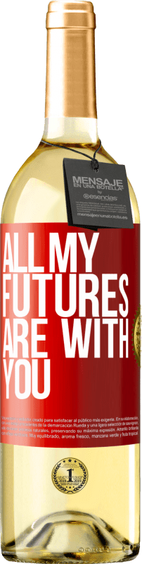 29,95 € | Белое вино Издание WHITE Все мое будущее с тобой Красная метка. Настраиваемая этикетка Молодое вино Урожай 2023 Verdejo