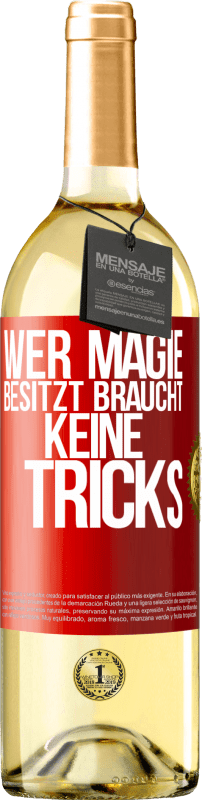 29,95 € Kostenloser Versand | Weißwein WHITE Ausgabe Wer Magie besitzt braucht keine Tricks Rote Markierung. Anpassbares Etikett Junger Wein Ernte 2024 Verdejo