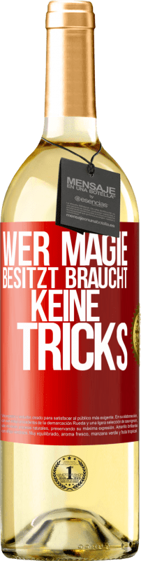 29,95 € Kostenloser Versand | Weißwein WHITE Ausgabe Wer Magie besitzt braucht keine Tricks Rote Markierung. Anpassbares Etikett Junger Wein Ernte 2025 Verdejo