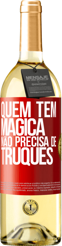 29,95 € Envio grátis | Vinho branco Edição WHITE Quem tem mágica não precisa de truques Etiqueta Vermelha. Etiqueta personalizável Vinho jovem Colheita 2025 Verdejo