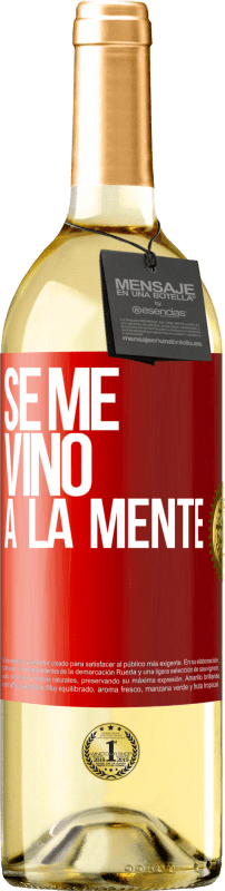 29,95 € 免费送货 | 白葡萄酒 WHITE版 Se me VINO a la mente… 红色标签. 可自定义的标签 青年酒 收成 2025 Verdejo