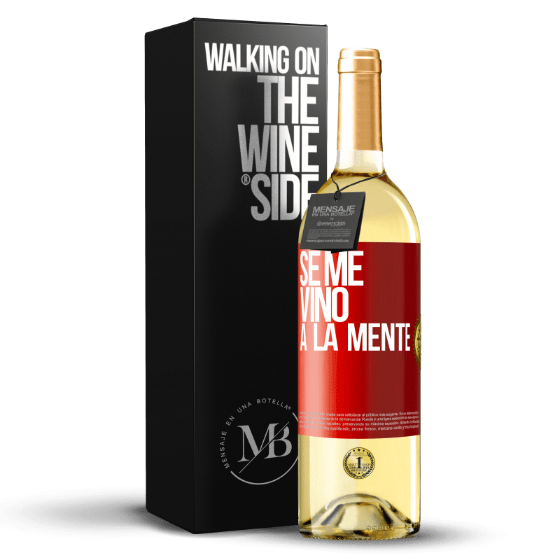 29,95 € Kostenloser Versand | Weißwein WHITE Ausgabe Se me VINO a la mente… Rote Markierung. Anpassbares Etikett Junger Wein Ernte 2024 Verdejo