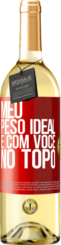 29,95 € | Vinho branco Edição WHITE Meu peso ideal é com você no topo Etiqueta Vermelha. Etiqueta personalizável Vinho jovem Colheita 2024 Verdejo