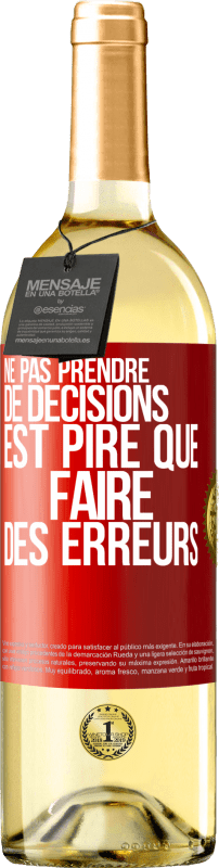 29,95 € Envoi gratuit | Vin blanc Édition WHITE Ne pas prendre de décisions est pire que faire des erreurs Étiquette Rouge. Étiquette personnalisable Vin jeune Récolte 2025 Verdejo