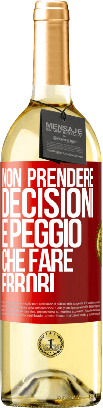 29,95 € | Vino bianco Edizione WHITE Non prendere decisioni è peggio che fare errori Etichetta Rossa. Etichetta personalizzabile Vino giovane Raccogliere 2024 Verdejo