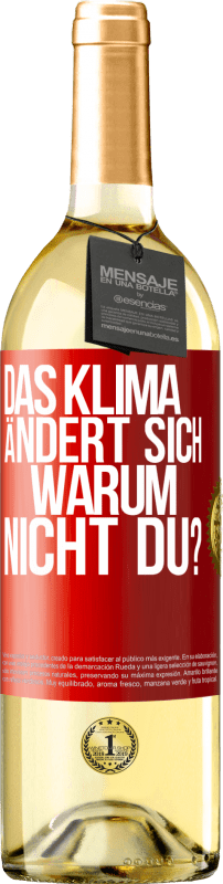 29,95 € | Weißwein WHITE Ausgabe Das Klima ändert sich. Warum nicht du? Rote Markierung. Anpassbares Etikett Junger Wein Ernte 2024 Verdejo