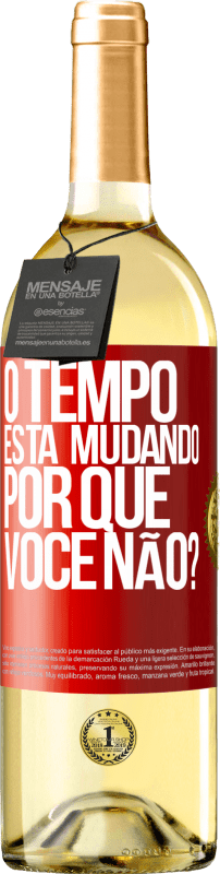 29,95 € Envio grátis | Vinho branco Edição WHITE O tempo está mudando Por que você não? Etiqueta Vermelha. Etiqueta personalizável Vinho jovem Colheita 2025 Verdejo