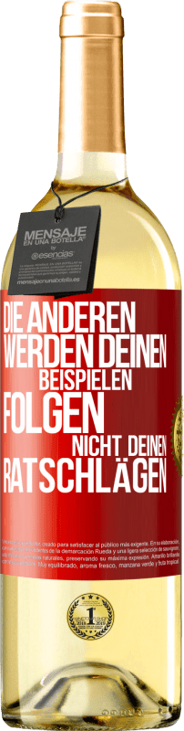 29,95 € | Weißwein WHITE Ausgabe Die anderen werden deinen Beispielen folgen, nicht deinen Ratschlägen Rote Markierung. Anpassbares Etikett Junger Wein Ernte 2024 Verdejo