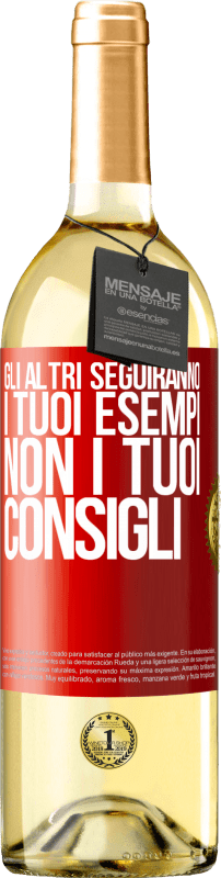 29,95 € Spedizione Gratuita | Vino bianco Edizione WHITE Gli altri seguiranno i tuoi esempi, non i tuoi consigli Etichetta Rossa. Etichetta personalizzabile Vino giovane Raccogliere 2025 Verdejo