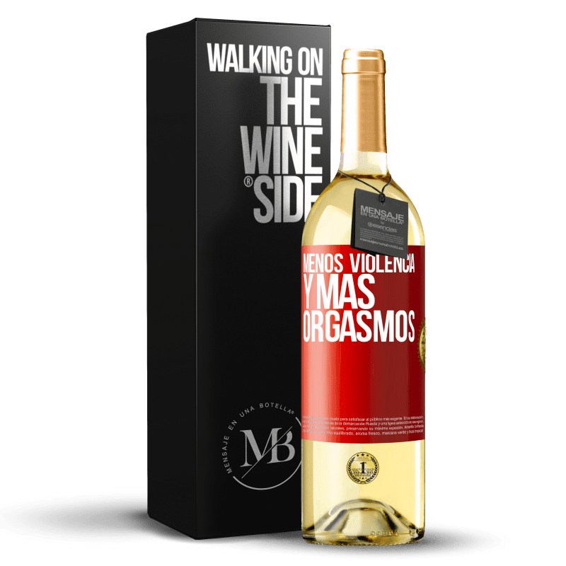 29,95 € Envío gratis | Vino Blanco Edición WHITE Menos violencia y más orgasmos Etiqueta Roja. Etiqueta personalizable Vino joven Cosecha 2024 Verdejo