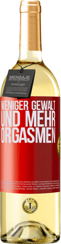 29,95 € | Weißwein WHITE Ausgabe Weniger Gewalt und mehr Orgasmen Rote Markierung. Anpassbares Etikett Junger Wein Ernte 2024 Verdejo