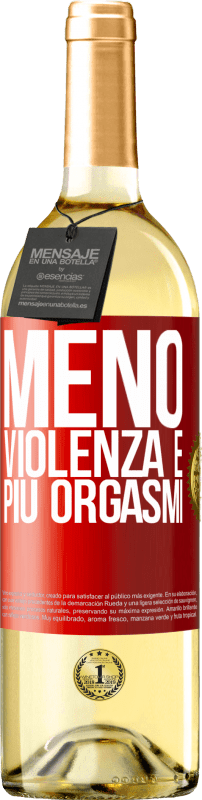 29,95 € | Vino bianco Edizione WHITE Meno violenza e più orgasmi Etichetta Rossa. Etichetta personalizzabile Vino giovane Raccogliere 2024 Verdejo