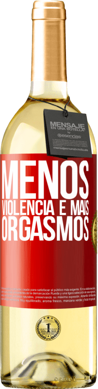 29,95 € | Vinho branco Edição WHITE Menos violência e mais orgasmos Etiqueta Vermelha. Etiqueta personalizável Vinho jovem Colheita 2024 Verdejo