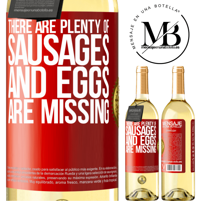 29,95 € Free Shipping | White Wine WHITE Edition There are plenty of sausages and eggs are missing Red Label. Customizable label Young wine Harvest 2023 Verdejo