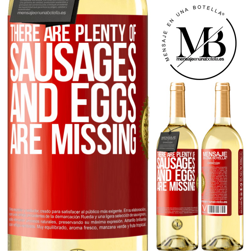 29,95 € Free Shipping | White Wine WHITE Edition There are plenty of sausages and eggs are missing Red Label. Customizable label Young wine Harvest 2025 Verdejo