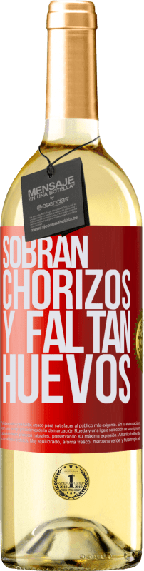 29,95 € Envío gratis | Vino Blanco Edición WHITE Sobran chorizos y faltan huevos Etiqueta Roja. Etiqueta personalizable Vino joven Cosecha 2024 Verdejo