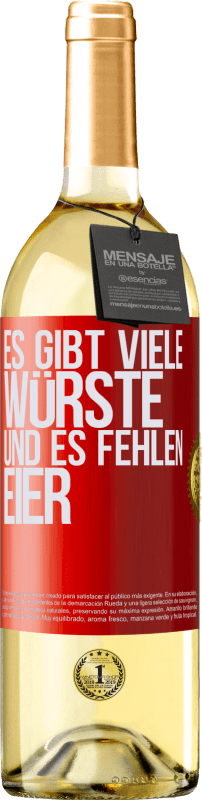 29,95 € | Weißwein WHITE Ausgabe Es gibt viele Würste und es fehlen Eier Rote Markierung. Anpassbares Etikett Junger Wein Ernte 2024 Verdejo