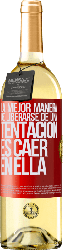 29,95 € | Vino Blanco Edición WHITE La mejor manera de liberarse de una tentación es caer en ella Etiqueta Roja. Etiqueta personalizable Vino joven Cosecha 2025 Verdejo