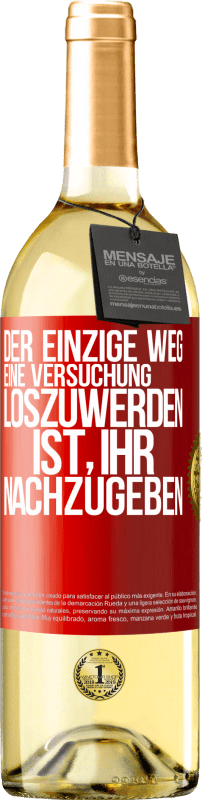 29,95 € Kostenloser Versand | Weißwein WHITE Ausgabe Der einzige Weg, eine Versuchung loszuwerden, ist, ihr nachzugeben Rote Markierung. Anpassbares Etikett Junger Wein Ernte 2023 Verdejo