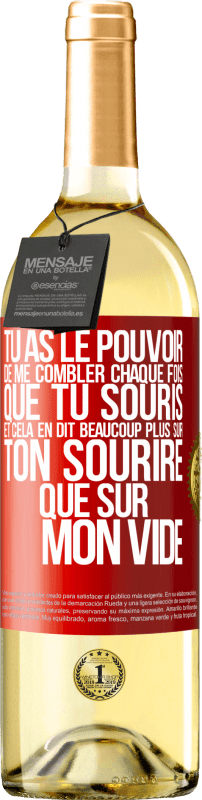29,95 € | Vin blanc Édition WHITE Tu as le pouvoir de me combler chaque fois que tu souris et cela en dit beaucoup plus sur ton sourire que sur mon vide Étiquette Rouge. Étiquette personnalisable Vin jeune Récolte 2025 Verdejo