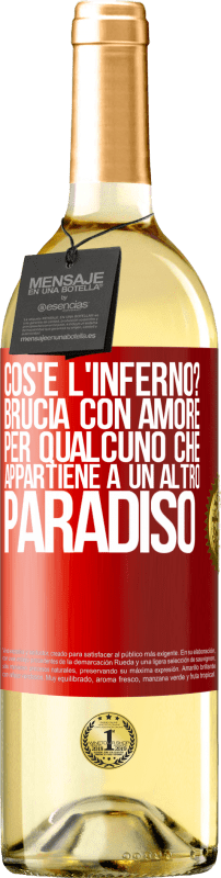 29,95 € | Vino bianco Edizione WHITE cos'è l'inferno? Brucia con amore per qualcuno che appartiene a un altro paradiso Etichetta Rossa. Etichetta personalizzabile Vino giovane Raccogliere 2024 Verdejo