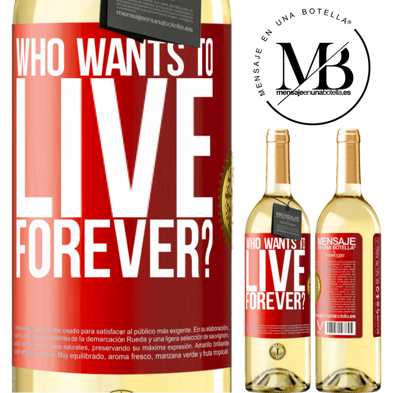 29,95 € Free Shipping | White Wine WHITE Edition who wants to live forever? Red Label. Customizable label Young wine Harvest 2023 Verdejo