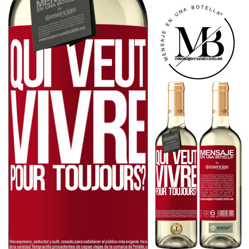 «qui veut vivre pour toujours?» Édition WHITE