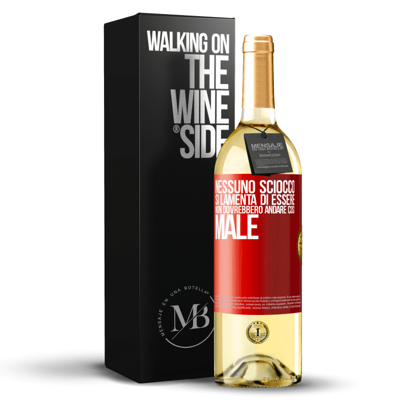 29,95 € Spedizione Gratuita | Vino bianco Edizione WHITE Nessuno sciocco si lamenta di essere. Non dovrebbero andare così male Etichetta Rossa. Etichetta personalizzabile Vino giovane Raccogliere 2024 Verdejo