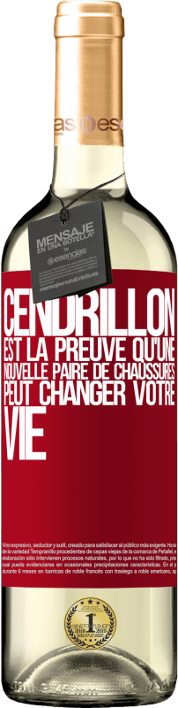 29,95 € | Vin blanc Édition WHITE Cendrillon est la preuve qu'une nouvelle paire de chaussures peut changer votre vie Étiquette Rouge. Étiquette personnalisable Vin jeune Récolte 2025 Verdejo