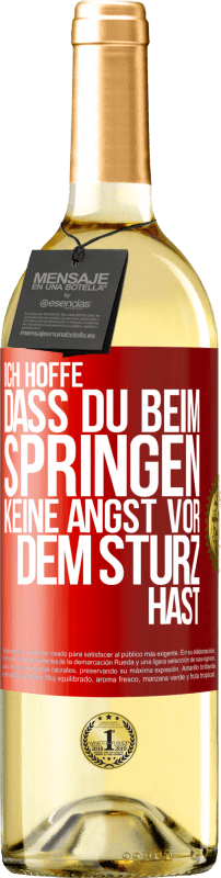 29,95 € | Weißwein WHITE Ausgabe Ich hoffe, dass du beim Springen keine Angst vor dem Sturz hast Rote Markierung. Anpassbares Etikett Junger Wein Ernte 2024 Verdejo