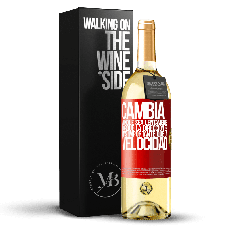 29,95 € Envío gratis | Vino Blanco Edición WHITE Cambia, aunque sea lentamente, porque la dirección es más importante que la velocidad Etiqueta Roja. Etiqueta personalizable Vino joven Cosecha 2024 Verdejo