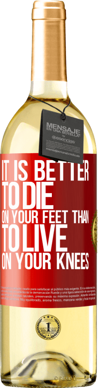 29,95 € | 白ワイン WHITEエディション 膝の上で生きるよりも足で死ぬほうがいい 赤いタグ. カスタマイズ可能なラベル 若いワイン 収穫 2023 Verdejo