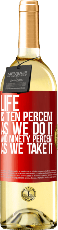 29,95 € | White Wine WHITE Edition Life is ten percent as we do it and ninety percent as we take it Red Label. Customizable label Young wine Harvest 2023 Verdejo